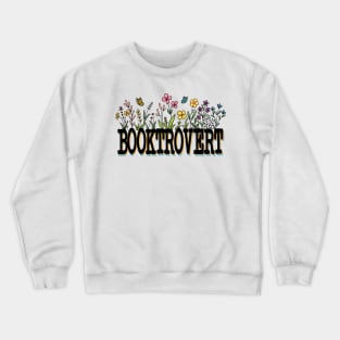 Booktrovert Floral, Colorful Book Lover Graphic Crewneck Sweatshirt